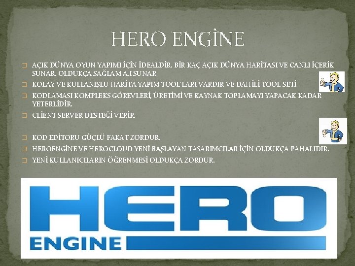 HERO ENGİNE � AÇIK DÜNYA OYUN YAPIMI İÇİN İDEALDİR. BİR KAÇ AÇIK DÜNYA HARİTASI