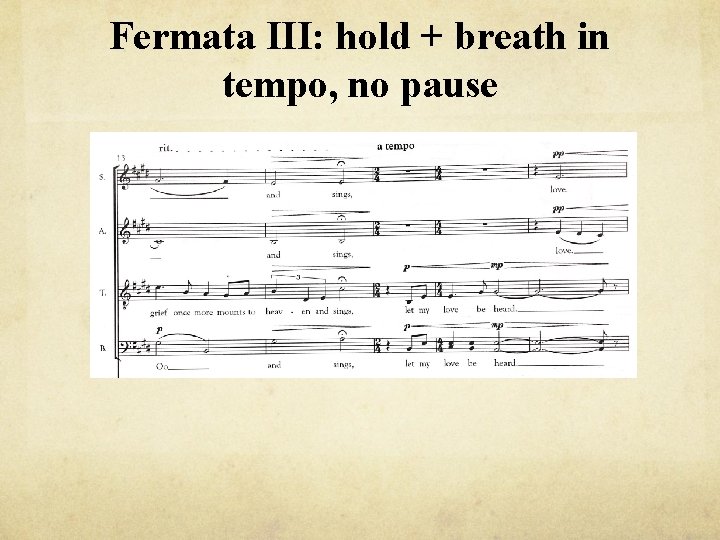 Fermata III: hold + breath in tempo, no pause 