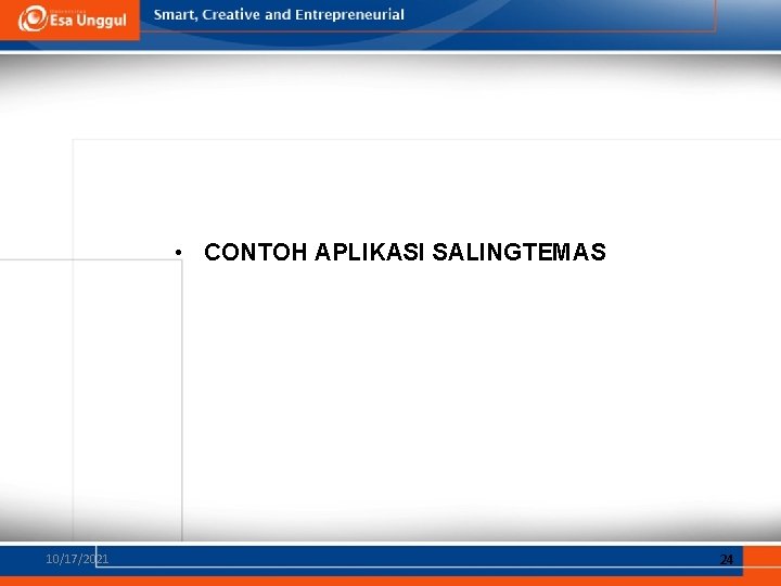  • CONTOH APLIKASI SALINGTEMAS 10/17/2021 24 