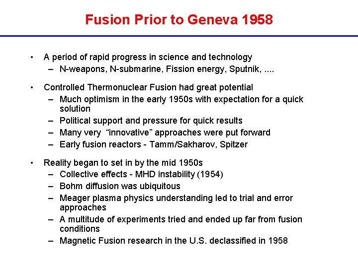 Fusion Prior to Geneva 1958 • A period of rapid progress in science and Fusion Prior to Geneva 1958 • A period of rapid progress in science and