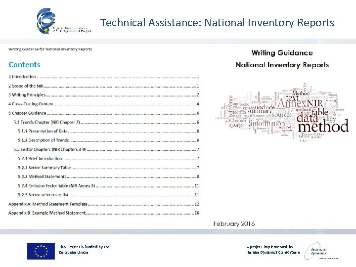 Technical Assistance: National Inventory Reports This Project is funded by the European Union A