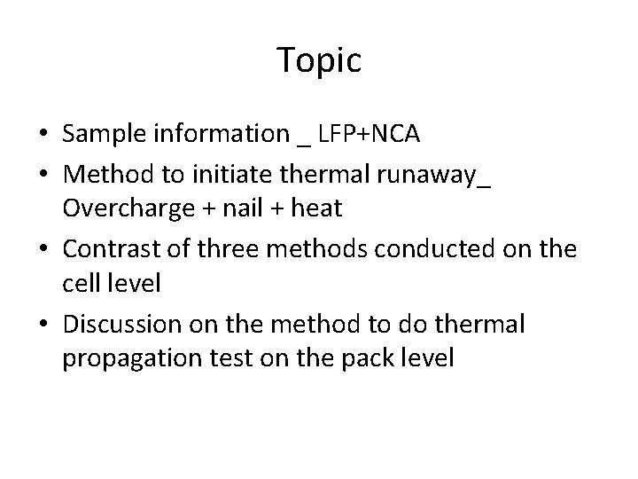 Topic • Sample information _ LFP+NCA • Method to initiate thermal runaway_ Overcharge + Topic • Sample information _ LFP+NCA • Method to initiate thermal runaway_ Overcharge +