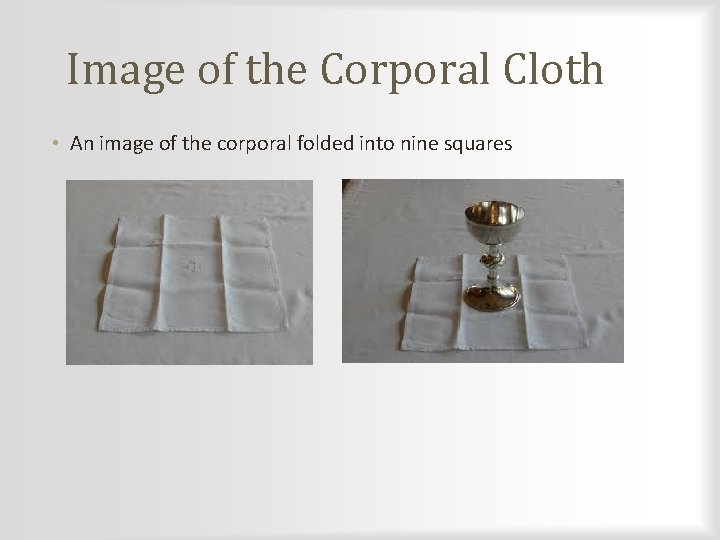 Image of the Corporal Cloth • An image of the corporal folded into nine