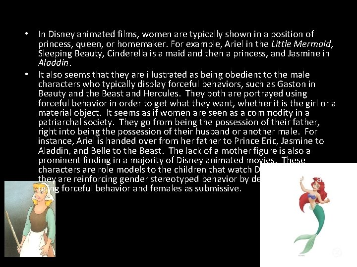  • In Disney animated films, women are typically shown in a position of