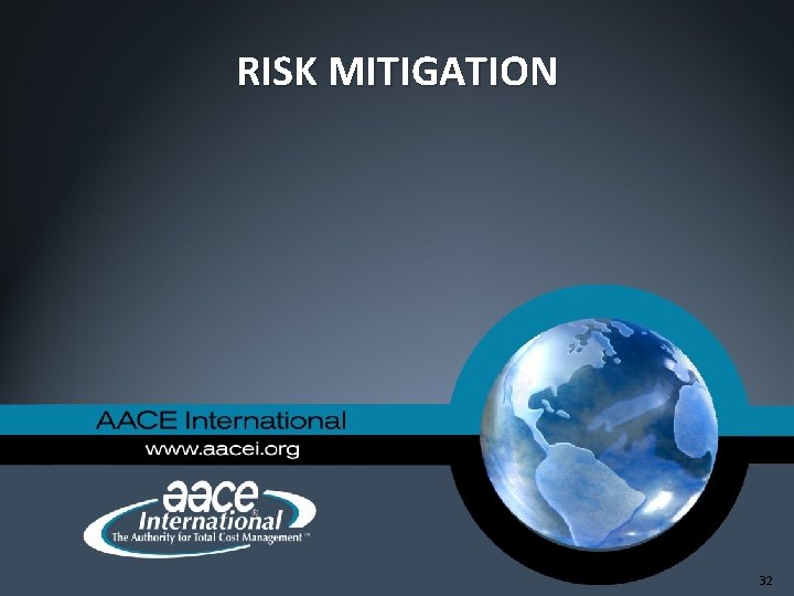 RISK MITIGATION 32 RISK MITIGATION 32