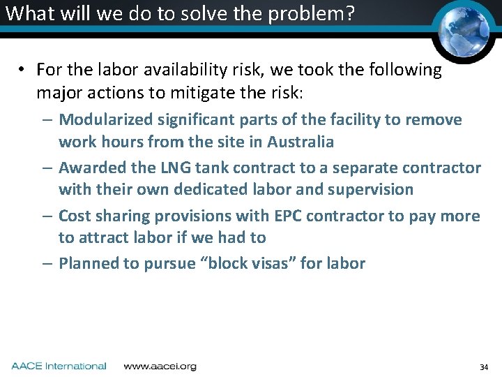 What will we do to solve the problem? • For the labor availability risk, What will we do to solve the problem? • For the labor availability risk,