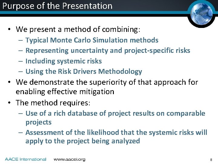 Purpose of the Presentation • We present a method of combining: – Typical Monte Purpose of the Presentation • We present a method of combining: – Typical Monte