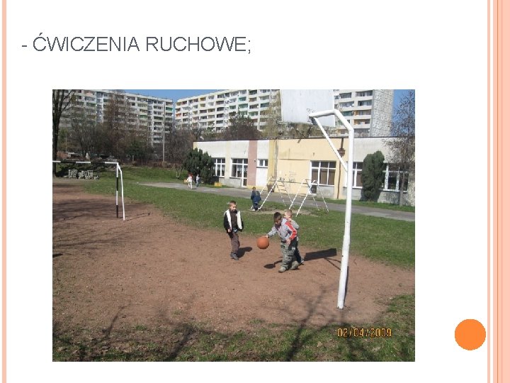 - ĆWICZENIA RUCHOWE; 
