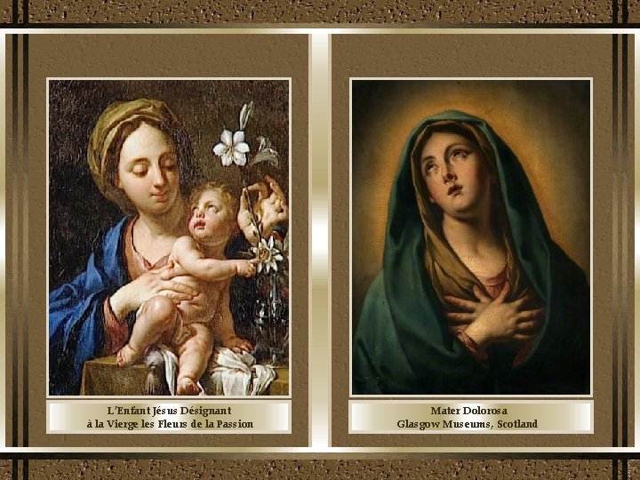 L’Enfant Jésus Désignant à la Vierge les Fleurs de la Passion Mater Dolorosa Glasgow