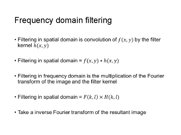 Frequency domain filtering • 