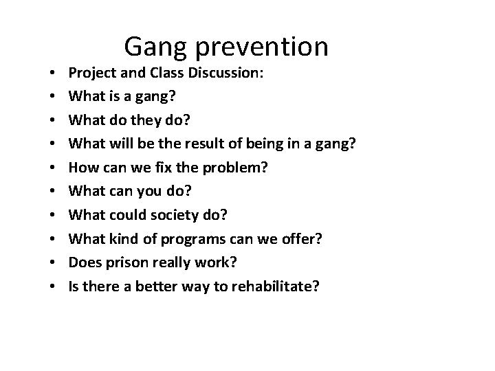  • • • Gang prevention Project and Class Discussion: What is a gang?