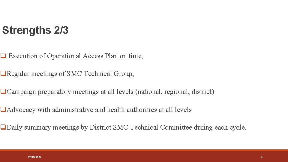 Strengths 2/3 q Execution of Operational Access Plan on time; q. Regular meetings of