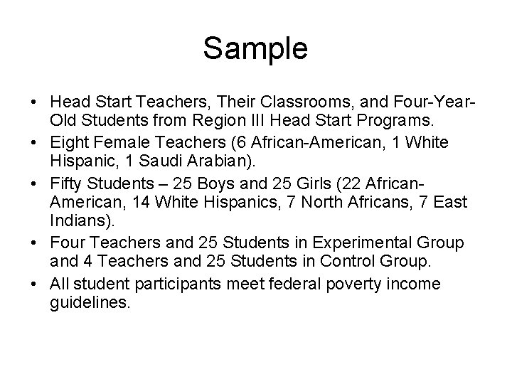 Sample • Head Start Teachers, Their Classrooms, and Four-Year. Old Students from Region III