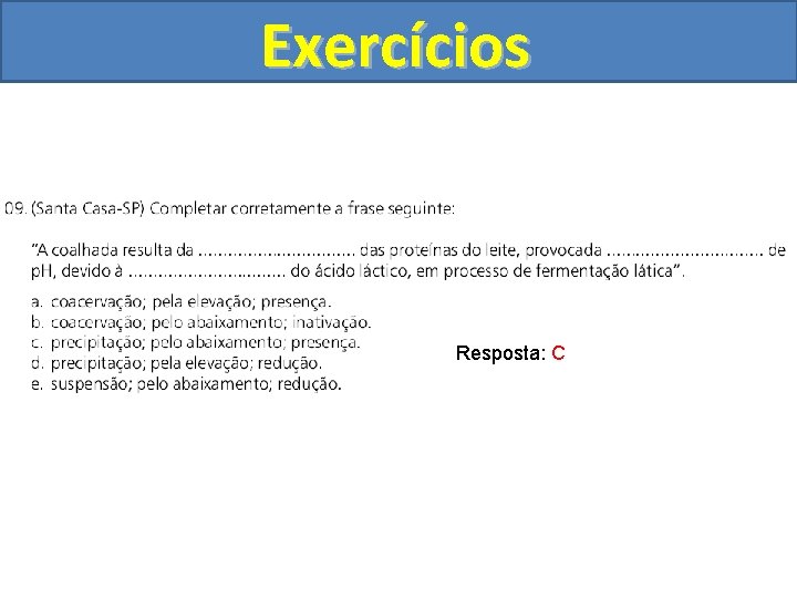 Exercícios Resposta: C 