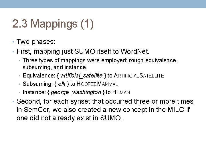 2. 3 Mappings (1) • Two phases: • First, mapping just SUMO itself to