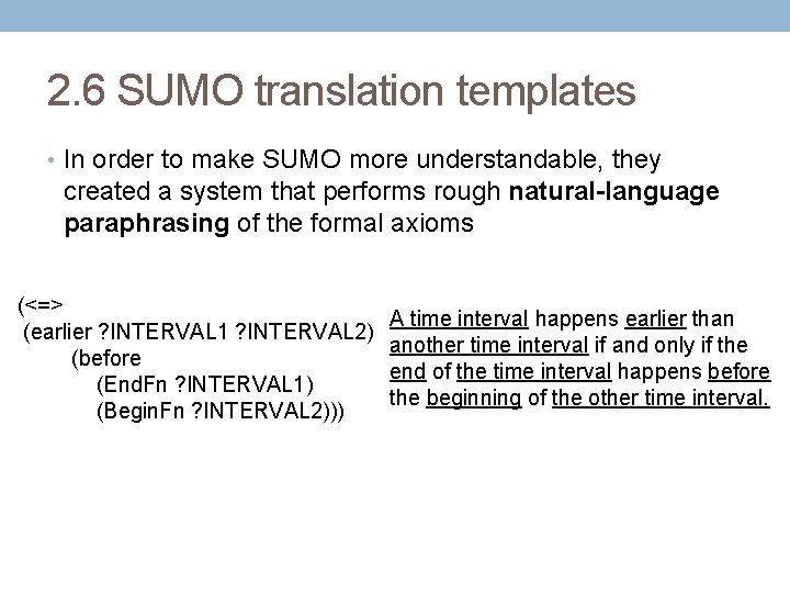 2. 6 SUMO translation templates • In order to make SUMO more understandable, they