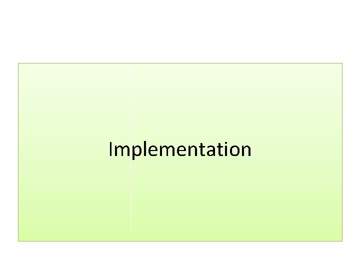 Implementation 