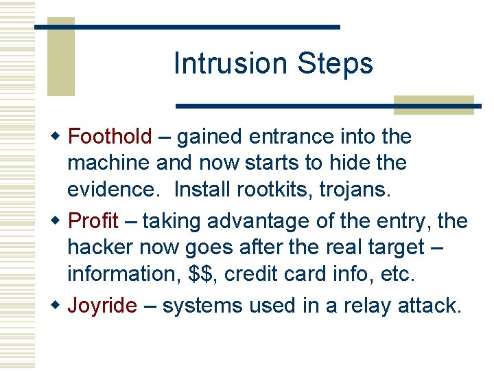 Intrusion Steps w Foothold – gained entrance into the machine and now starts to