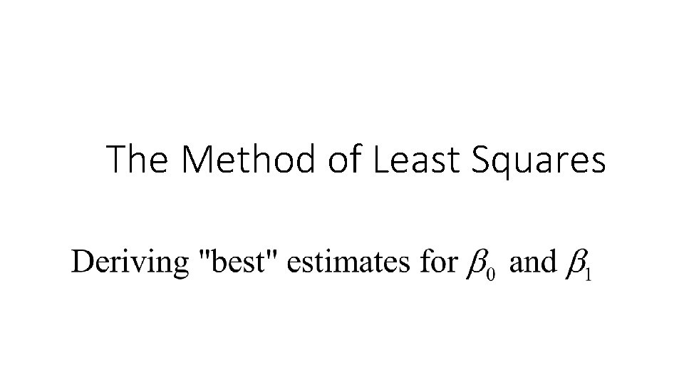The Method of Least Squares 
