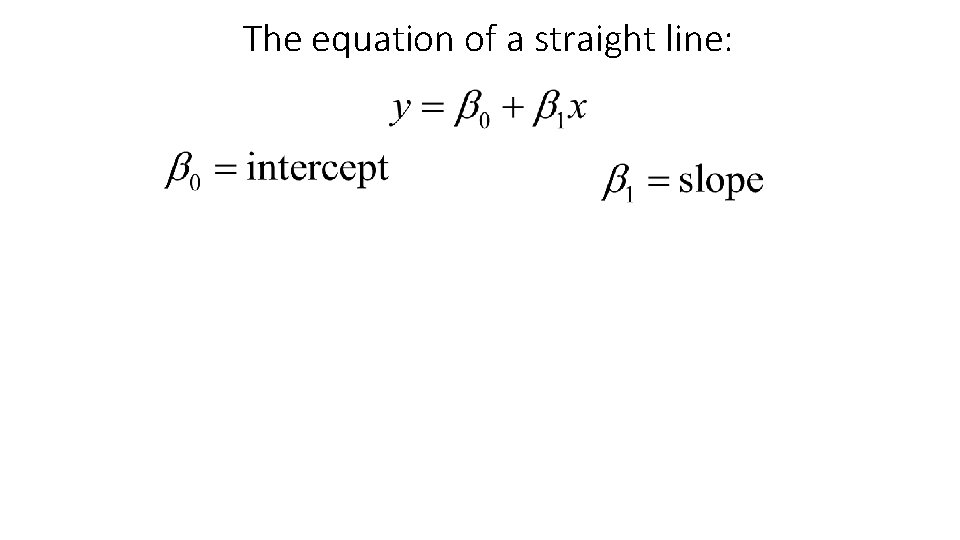 The equation of a straight line: 