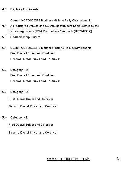 4. 0 Eligibility For Awards Overall MOTOSCOPE Northern Historic Rally Championship 4. 1 All