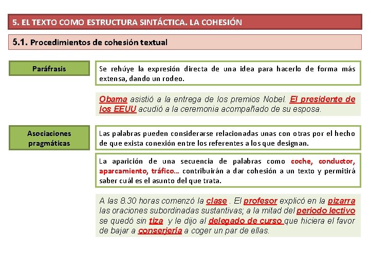 5. EL TEXTO COMO ESTRUCTURA SINTÁCTICA. LA COHESIÓN 5. 1. Procedimientos de cohesión textual