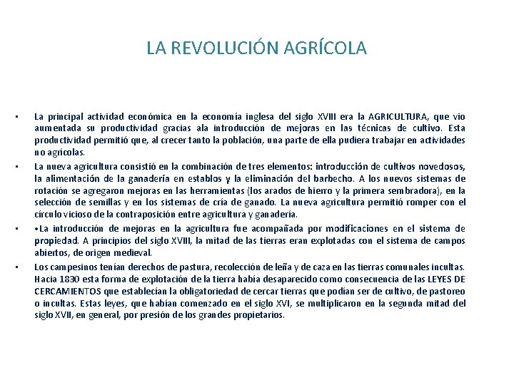 LA REVOLUCIÓN AGRÍCOLA • • La principal actividad económica en la economía inglesa del