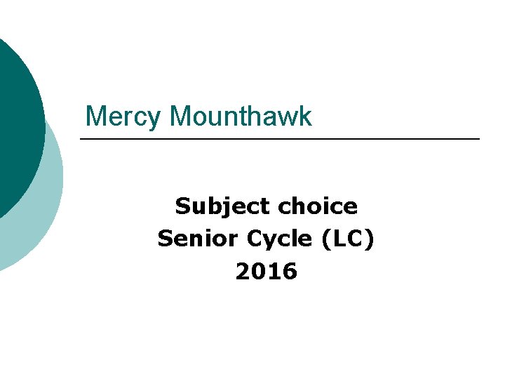 Mercy Mounthawk Subject choice Senior Cycle (LC) 2016 