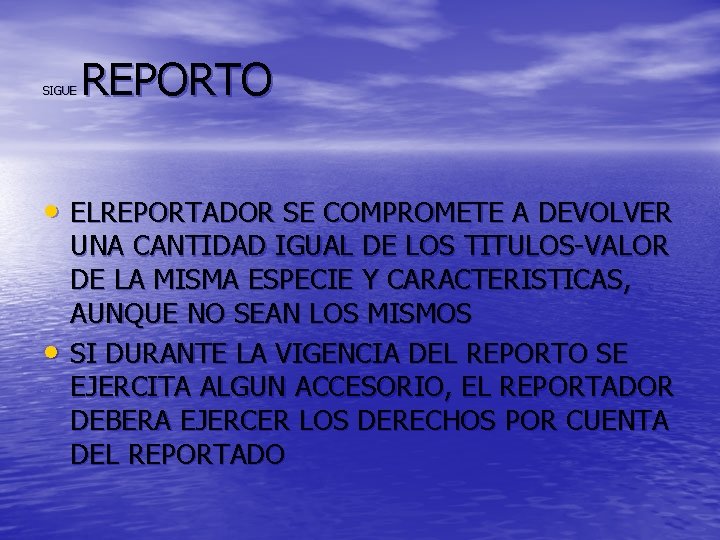 SIGUE REPORTO • ELREPORTADOR SE COMPROMETE A DEVOLVER • UNA CANTIDAD IGUAL DE LOS