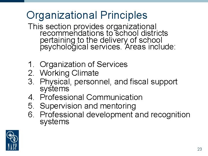Organizational Principles This section provides organizational recommendations to school districts pertaining to the delivery