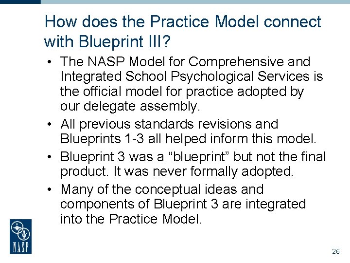 How does the Practice Model connect with Blueprint III? • The NASP Model for