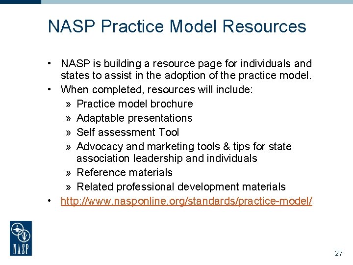NASP Practice Model Resources • NASP is building a resource page for individuals and
