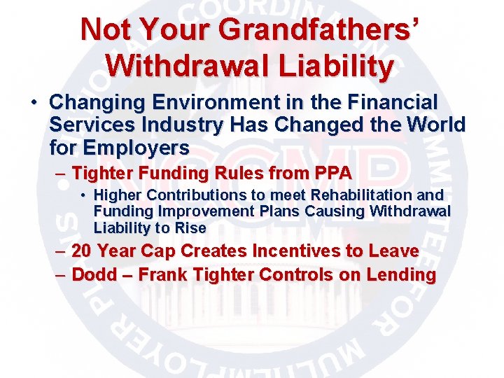 Not Your Grandfathers’ Withdrawal Liability • Changing Environment in the Financial Services Industry Has