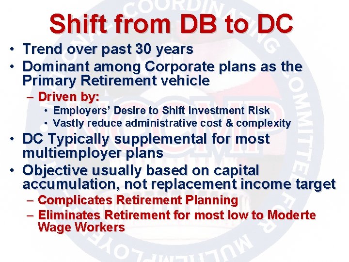 Shift from DB to DC • • Trend over past 30 years Dominant among