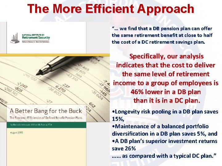 The More Efficient Approach “… we find that a DB pension plan can offer