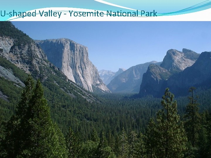 U-shaped Valley - Yosemite National Park 
