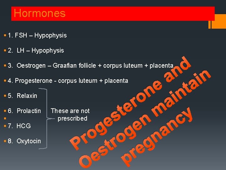 Hormones § 1. FSH – Hypophysis § 2. LH – Hypophysis d n n