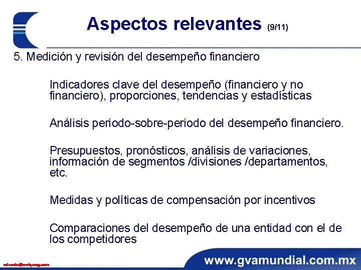 Aspectos relevantes (9/11) 5. Medición y revisión del desempeño financiero Indicadores clave del desempeño