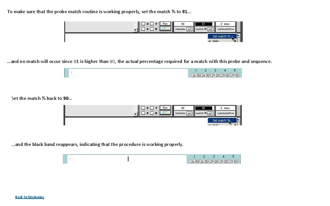 To make sure that the probe match routine is working properly, set the match