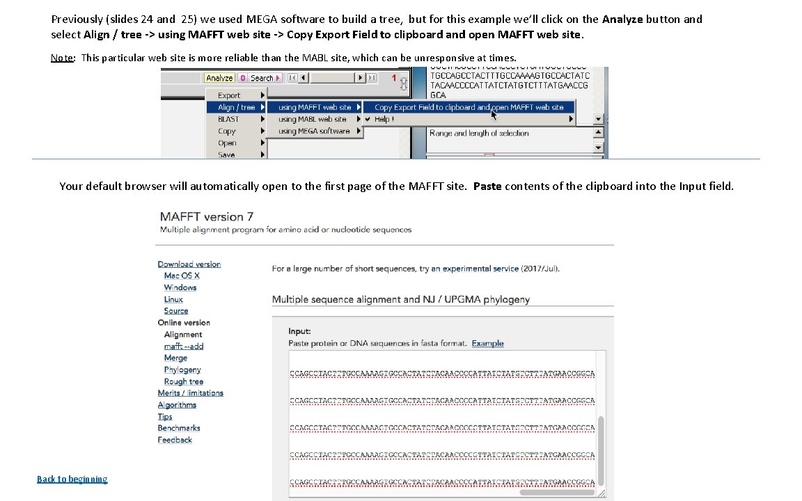Previously (slides 24 and 25) we used MEGA software to build a tree, but
