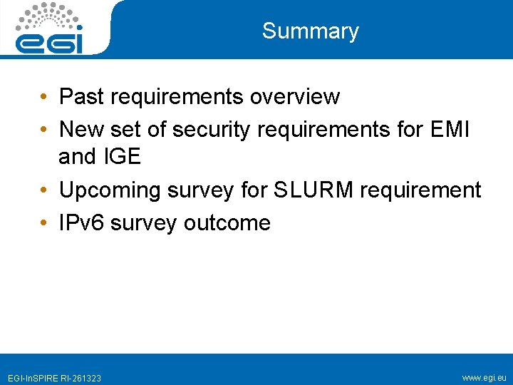 Summary • Past requirements overview • New set of security requirements for EMI and