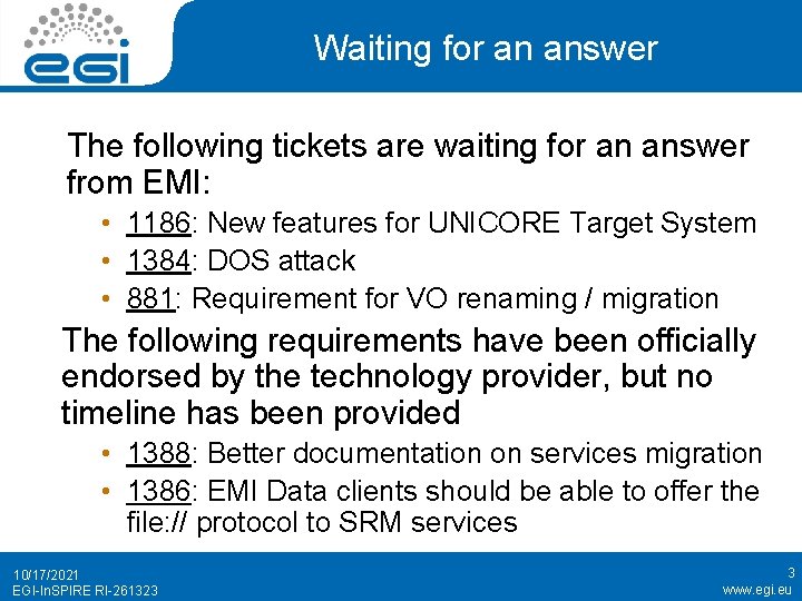 Waiting for an answer The following tickets are waiting for an answer from EMI: