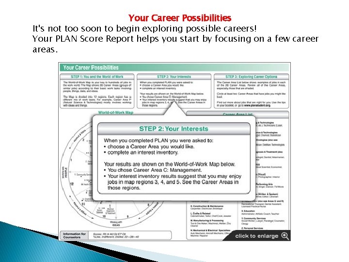 Your Career Possibilities It's not too soon to begin exploring possible careers! Your PLAN Your Career Possibilities It's not too soon to begin exploring possible careers! Your PLAN
