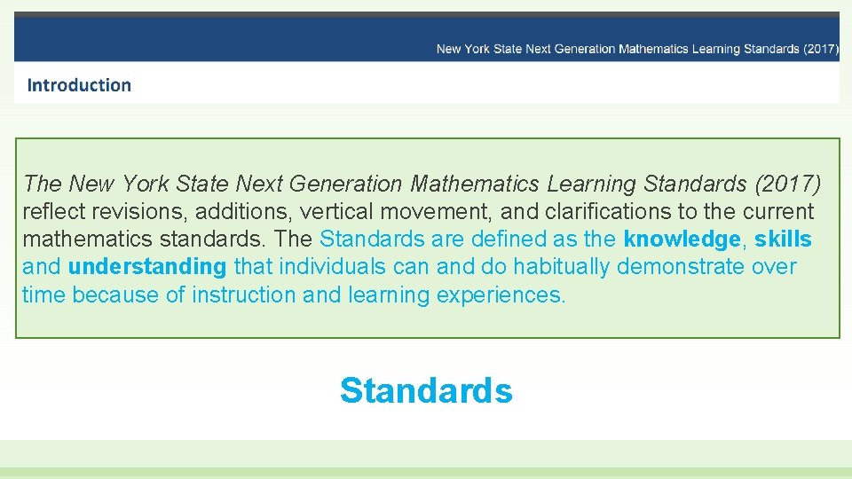 The New York State Next Generation Mathematics Learning Standards (2017) reflect revisions, additions, vertical
