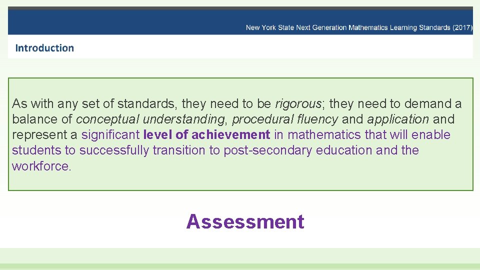 As with any set of standards, they need to be rigorous; they need to