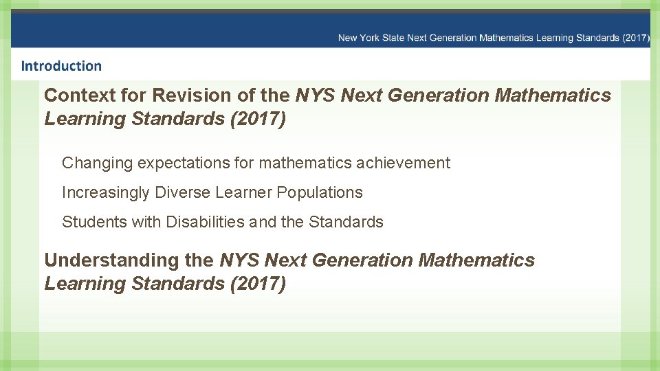 Context for Revision of the NYS Next Generation Mathematics Learning Standards (2017) Changing expectations