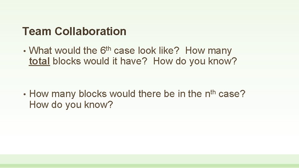 Team Collaboration • What would the 6 th case look like? How many total