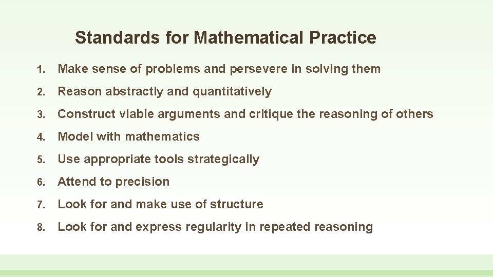 Standards for Mathematical Practice 1. Make sense of problems and persevere in solving them