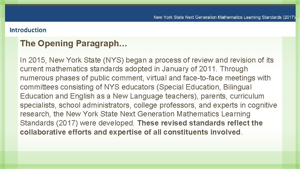 The Opening Paragraph… In 2015, New York State (NYS) began a process of review