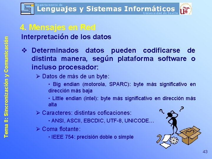 Tema 8: Sincronización y Comunicación 4. Mensajes en Red Interpretación de los datos v